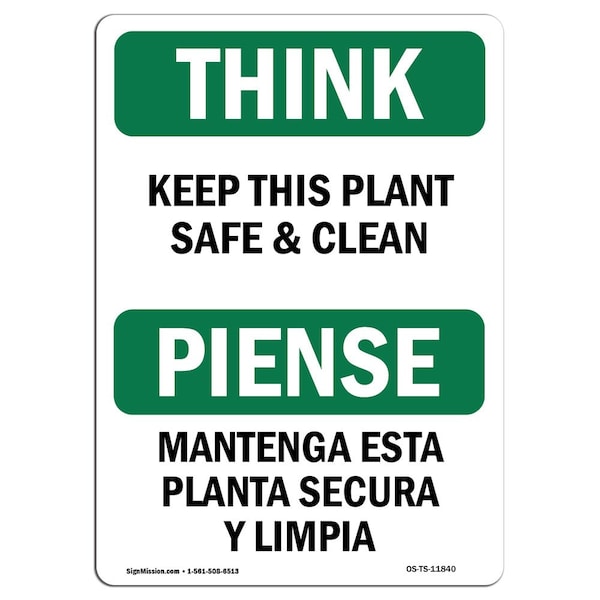 OSHA THINK Sign, Keep This Plant Safe & Clean Bilingual, 10in X 7in Alum, 7" W, 10" L, Landscape